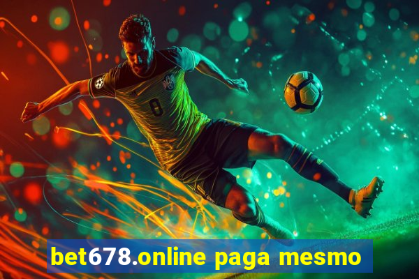 bet678.online paga mesmo